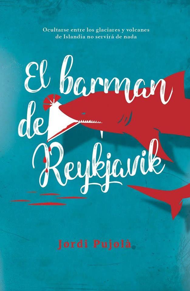 EL BARMAN DE REYKJAVIK | 9788494744198 | PUJOLÀ NEGUERUELA, JORDI | Llibreria La Font de Mimir - Llibreria online Barcelona - Comprar llibres català i castellà