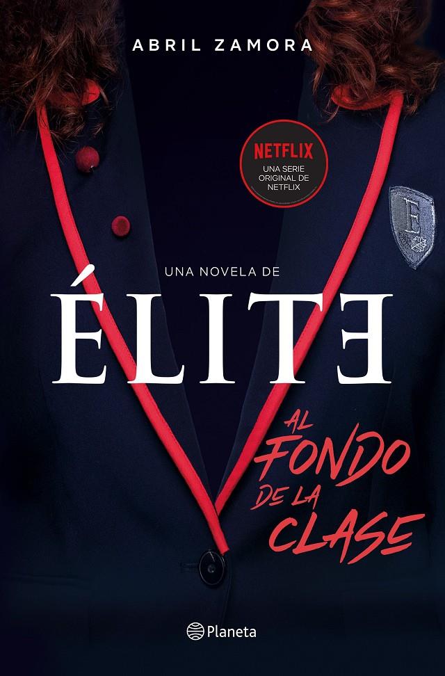 ÉLITE: AL FONDO DE LA CLASE | 9788408214366 | ZAMORA, ABRIL | Llibreria La Font de Mimir - Llibreria online Barcelona - Comprar llibres català i castellà