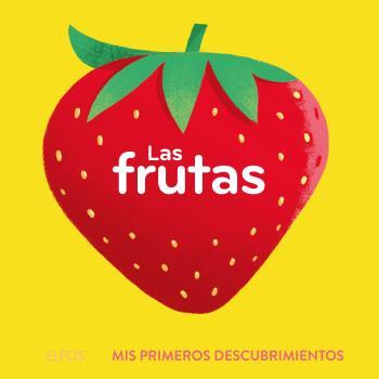 PRIMEROS DESCUBRIMIENTOS. LAS FRUTAS | 9788419499639 | BÚZIO, CAROLINA | Llibreria La Font de Mimir - Llibreria online Barcelona - Comprar llibres català i castellà