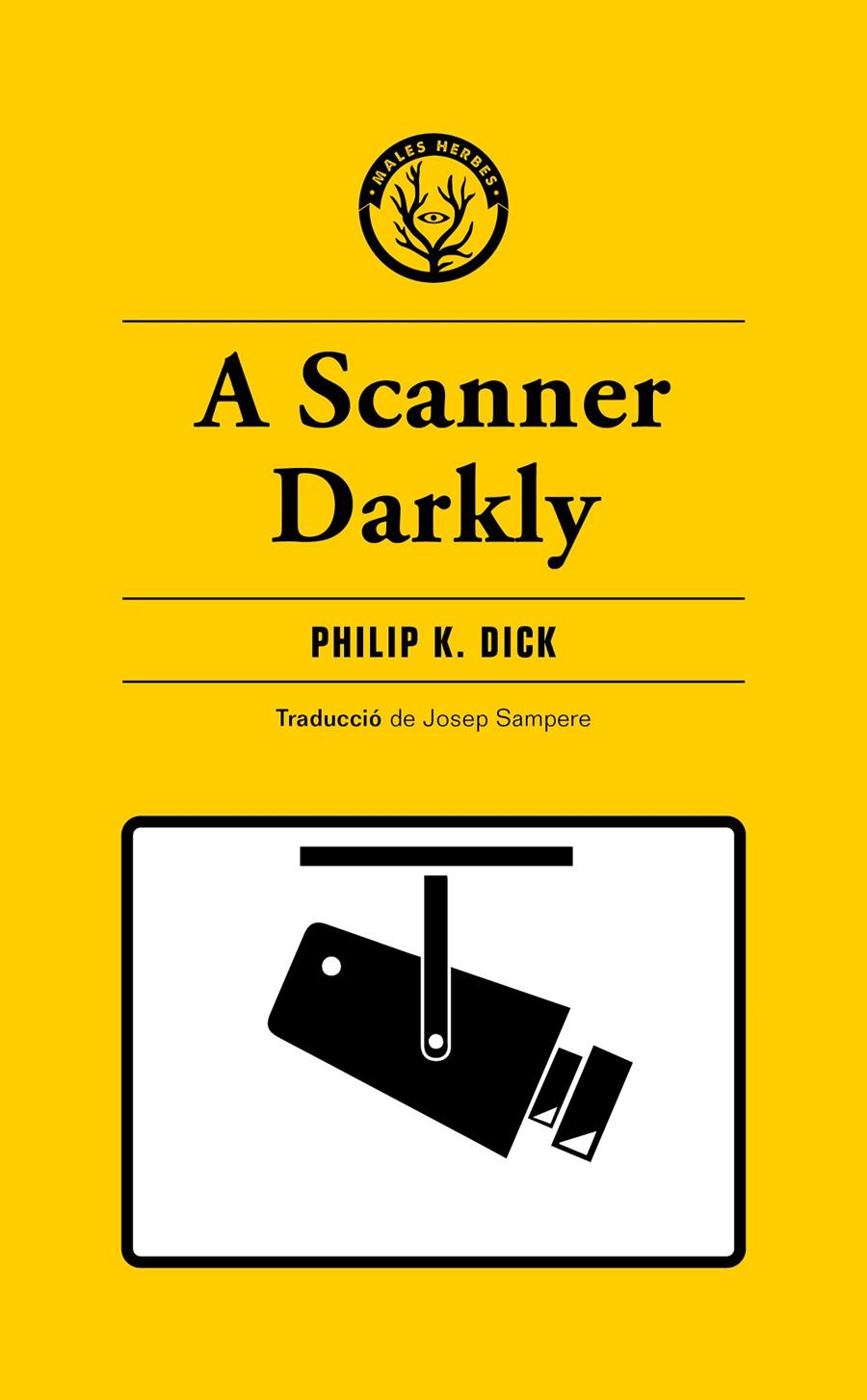A SCANNER DARKLY | 9788412538465 | K. DICK, PHILIP | Llibreria La Font de Mimir - Llibreria online Barcelona - Comprar llibres català i castellà