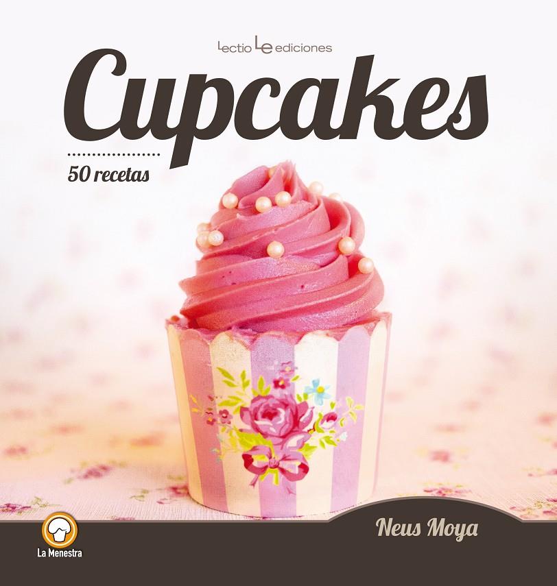 CUPCAKES | 9788416012459 | MOYA ARASA, NEUS | Llibreria La Font de Mimir - Llibreria online Barcelona - Comprar llibres català i castellà