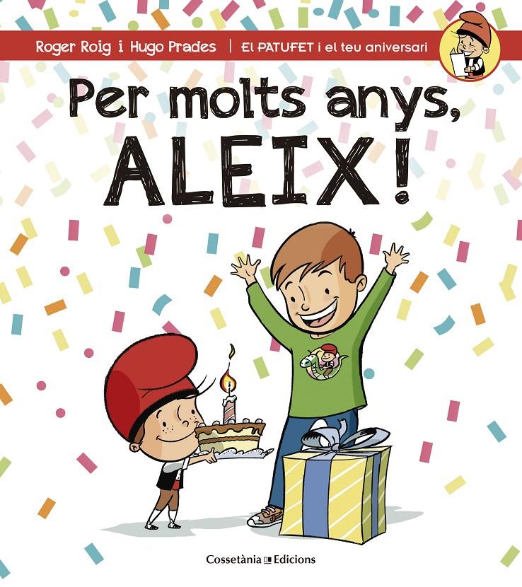 PER MOLTS ANYS, ALEIX! | 9788490344330 | ROIG CÉSAR, ROGER | Llibreria La Font de Mimir - Llibreria online Barcelona - Comprar llibres català i castellà