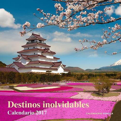 CALENDARIO DESTINOS INOLVIDABLES 2017 | 9788448022631 | AA. VV. | Llibreria La Font de Mimir - Llibreria online Barcelona - Comprar llibres català i castellà