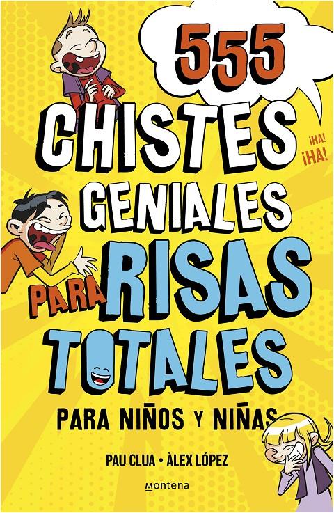 555 CHISTES GENIALES PARA RISAS TOTALES | 9788418594229 | PLANA, PAU / LÓPEZ, ÀLEX / DOMÍNGUEZ, DAVID | Llibreria La Font de Mimir - Llibreria online Barcelona - Comprar llibres català i castellà