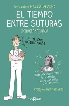 EL TIEMPO ENTRE SUTURAS | 9788401015878 | ENFERMERA SATURADA | Llibreria La Font de Mimir - Llibreria online Barcelona - Comprar llibres català i castellà