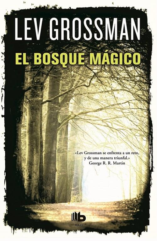 EL BOSQUE MÁGICO | 9788490700556 | GROSSMAN, LEV | Llibreria La Font de Mimir - Llibreria online Barcelona - Comprar llibres català i castellà