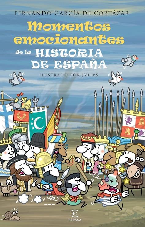 LOS MOMENTOS MÁS EMOCIONANTES DE LA HISTORIA DE ESPAÑA | 9788467039924 | GARCÍA DE CORTÁZAR, FERNANDO/ JULIUS | Llibreria La Font de Mimir - Llibreria online Barcelona - Comprar llibres català i castellà