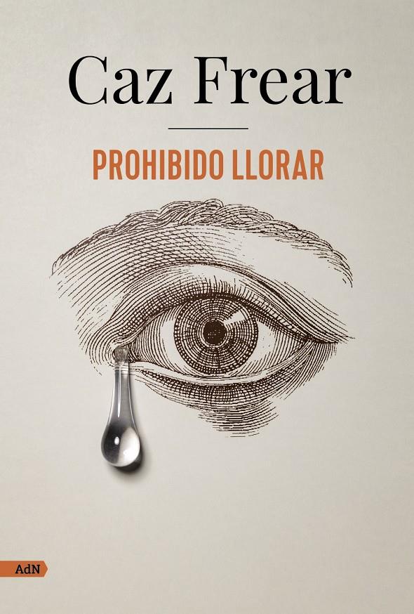 PROHIBIDO LLORAR (ADN) | 9788413626383 | FREAR, CAZ | Llibreria La Font de Mimir - Llibreria online Barcelona - Comprar llibres català i castellà
