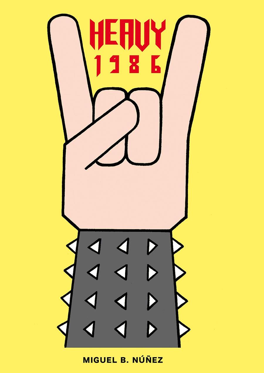 HEAVY 1986 | 9788494414060 | NÚÑEZ, MIGUEL B. | Llibreria La Font de Mimir - Llibreria online Barcelona - Comprar llibres català i castellà