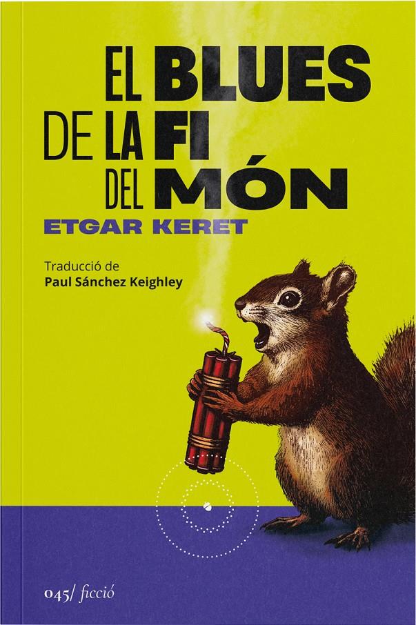 EL BLUES DE LA FI DEL MÓN | 9788419059581 | KERET, ETGAR | Llibreria La Font de Mimir - Llibreria online Barcelona - Comprar llibres català i castellà