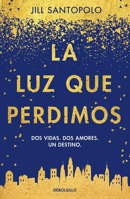LA LUZ QUE PERDIMOS | 9788466346962 | SANTOPOLO, JILL | Llibreria La Font de Mimir - Llibreria online Barcelona - Comprar llibres català i castellà