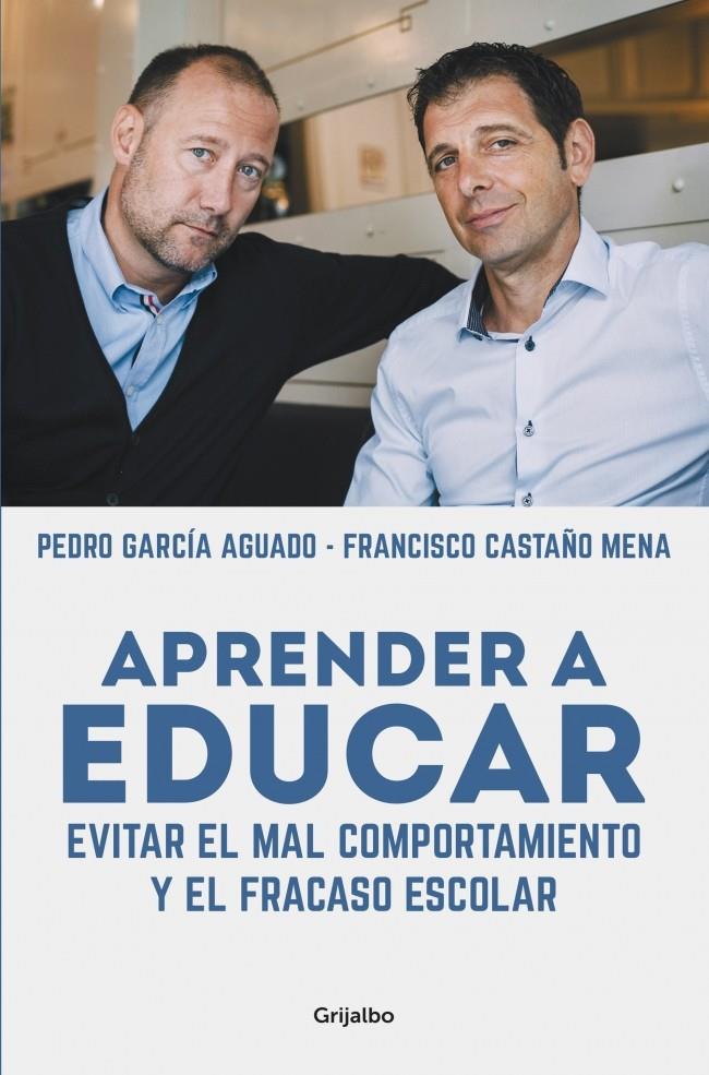 APRENDER A EDUCAR | 9788425352584 | GARCÍA AGUADO, PEDRO/CASTAÑO MENA, FRANCISCO | Llibreria La Font de Mimir - Llibreria online Barcelona - Comprar llibres català i castellà