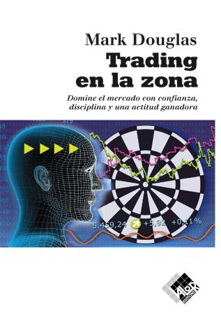 TRADING EN LA ZONA | 9788493622664 | DOUGLAS, MARK | Llibreria La Font de Mimir - Llibreria online Barcelona - Comprar llibres català i castellà