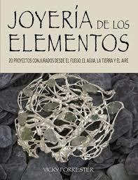 JOYERÍA DE LOS ELEMENTOS | 9788415053699 | FORRESTER, VICKY | Llibreria La Font de Mimir - Llibreria online Barcelona - Comprar llibres català i castellà