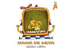 MAMA ME GRITA | 9788493993498 | SOBRINO, ALBERTO | Llibreria La Font de Mimir - Llibreria online Barcelona - Comprar llibres català i castellà