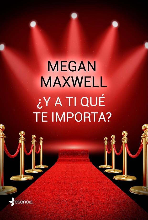 ¿Y A TI QUÉ TE IMPORTA? | 9788408162742 | MEGAN MAXWELL | Llibreria La Font de Mimir - Llibreria online Barcelona - Comprar llibres català i castellà