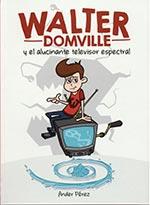 WALTER DOMVILLE | 9788494441257 | PÉREZ, ANDER | Llibreria La Font de Mimir - Llibreria online Barcelona - Comprar llibres català i castellà