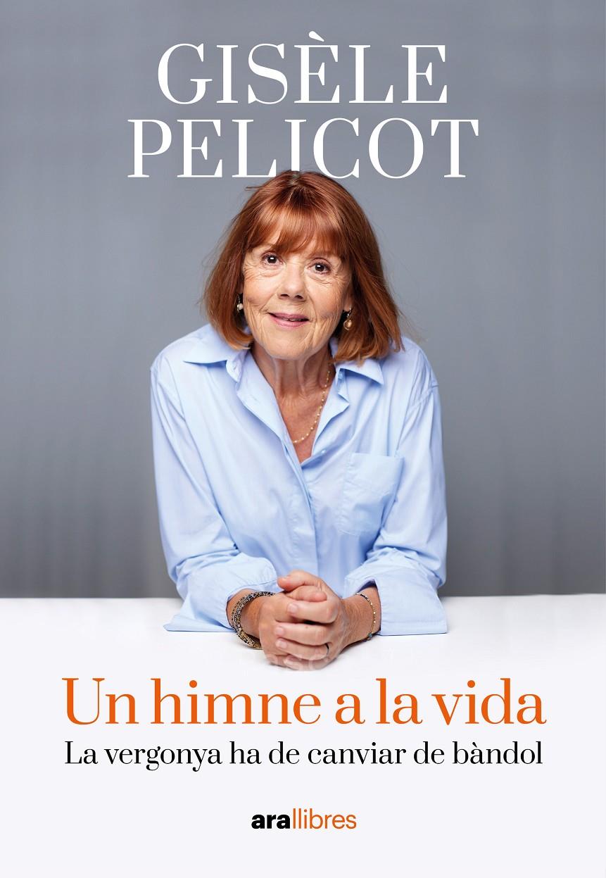 UN HIMNE A LA VIDA | 9788411731805 | PELICOT, GISÈLE | Llibreria La Font de Mimir - Llibreria online Barcelona - Comprar llibres català i castellà