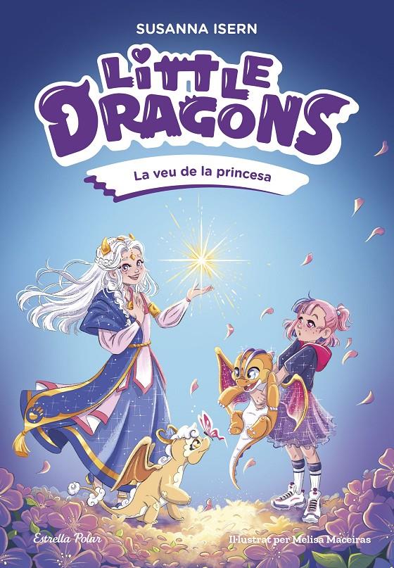 LITTLE DRAGONS 4. LA VEU DE LA PRINCESA | 9791387903046 | ISERN, SUSANNA | Llibreria La Font de Mimir - Llibreria online Barcelona - Comprar llibres català i castellà
