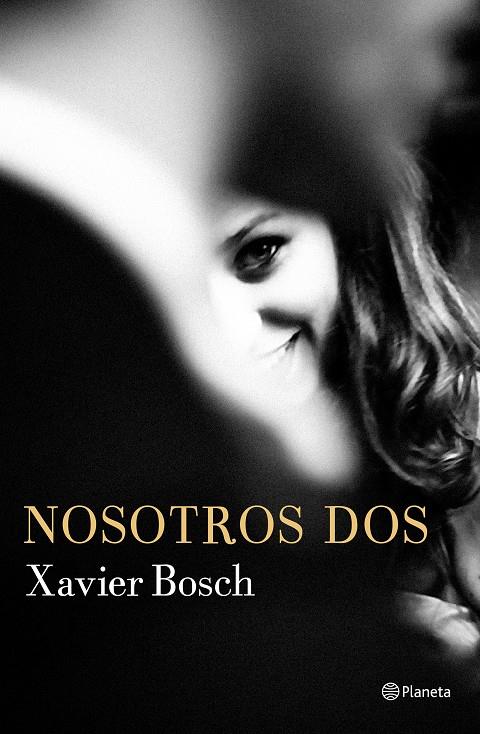 NOSOTROS DOS | 9788408168621 | XAVIER BOSCH | Llibreria La Font de Mimir - Llibreria online Barcelona - Comprar llibres català i castellà