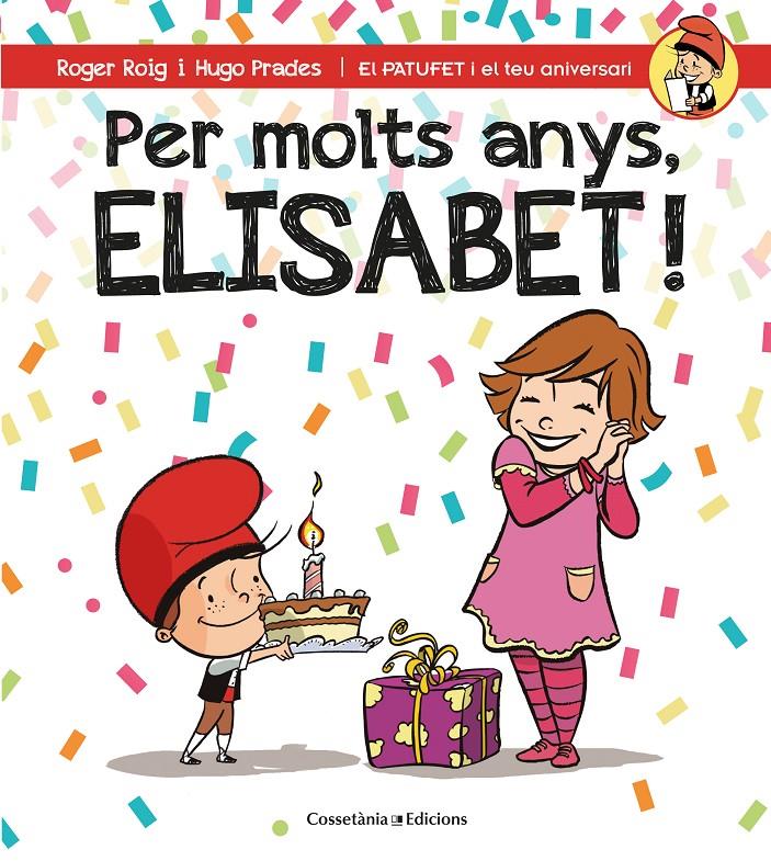 PER MOLTS ANYS, ELISABET! | 9788490346587 | ROIG CÉSAR, ROGER | Llibreria La Font de Mimir - Llibreria online Barcelona - Comprar llibres català i castellà