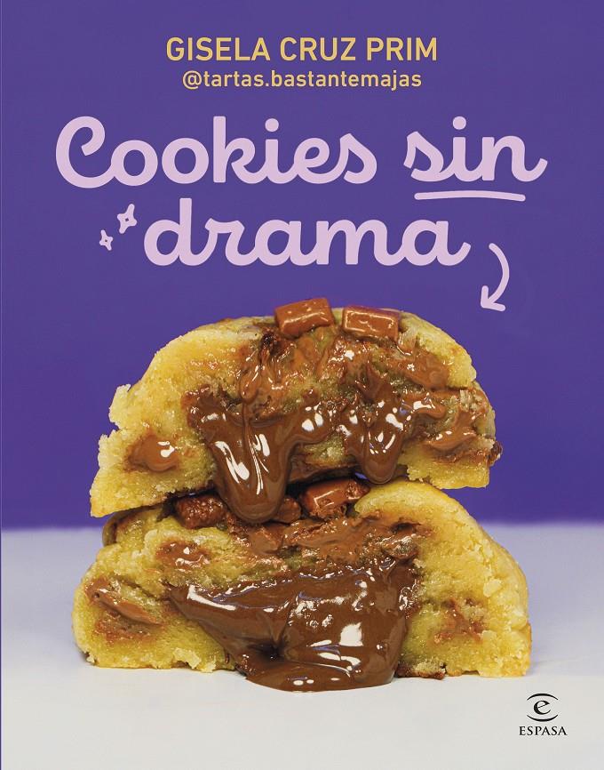 COOKIES SIN DRAMA | 9788467080964 | GISELA CRUZ PRIM @TARTAS.BASTANTEMAJAS | Llibreria La Font de Mimir - Llibreria online Barcelona - Comprar llibres català i castellà