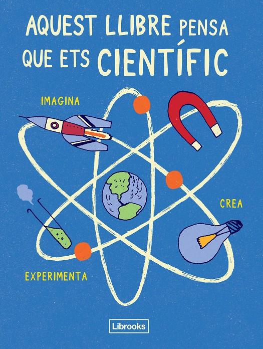 AQUEST LLIBRE PENSA QUE ETS CIENTÍFIC | 9788494509513 | LONDON SCIENCE MUSEUM | Llibreria La Font de Mimir - Llibreria online Barcelona - Comprar llibres català i castellà