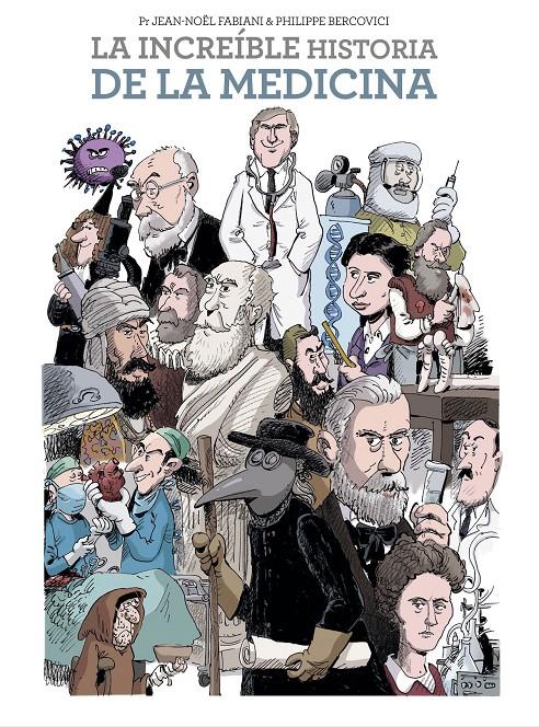 LA INCREÍBLE HISTORIA DE LA MEDICINA | 9788467943962 | JEAN-NOËL FABIANI/ PHILIPPE BERCOVICI | Llibreria La Font de Mimir - Llibreria online Barcelona - Comprar llibres català i castellà