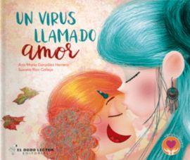 UN VIRUS LLAMADO AMOR | 9788412236828 | GONZÁLEZ HERRERA, ANA MARÍA | Llibreria La Font de Mimir - Llibreria online Barcelona - Comprar llibres català i castellà