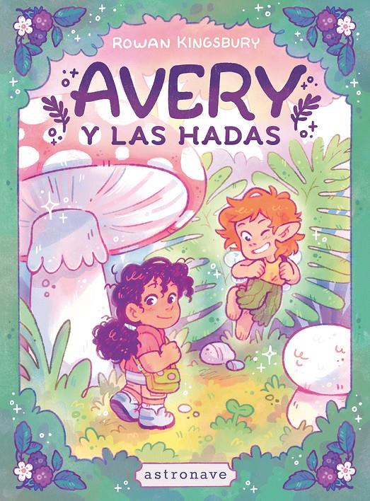AVERY Y LAS HADAS | 9788467983869 | ROWAN KINGSBURY | Llibreria La Font de Mimir - Llibreria online Barcelona - Comprar llibres català i castellà