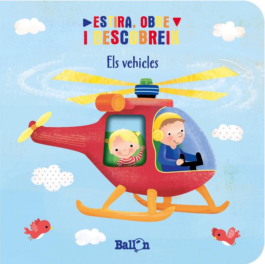 ESTIRA, OBRE I DESCOBREIX - ELS VEHICLES | 9789403221779 | BALLON | Llibreria La Font de Mimir - Llibreria online Barcelona - Comprar llibres català i castellà