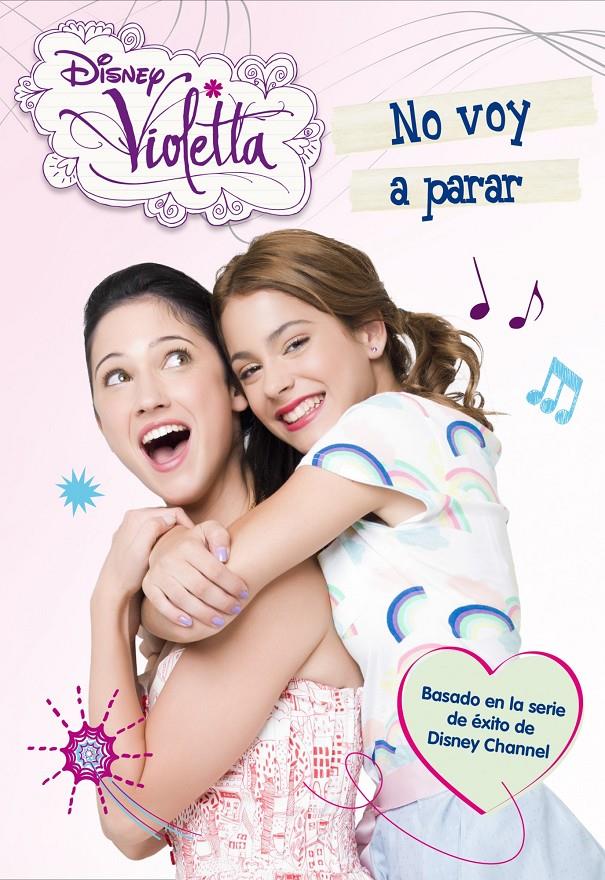 VIOLETTA NARRATIVA 3 NO VOY A PARAR | 9788499514802 | DISNEY | Llibreria La Font de Mimir - Llibreria online Barcelona - Comprar llibres català i castellà