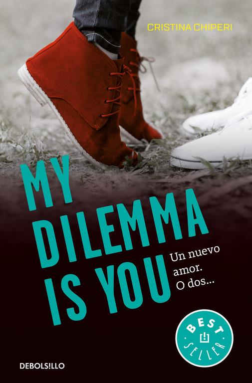 MY DILEMMA IS YOU. UN NUEVO AMOR. O DOS... (SERIE MY DILEMMA IS YOU 1) | 9788466337991 | CRISTINA CHIPERI | Llibreria La Font de Mimir - Llibreria online Barcelona - Comprar llibres català i castellà