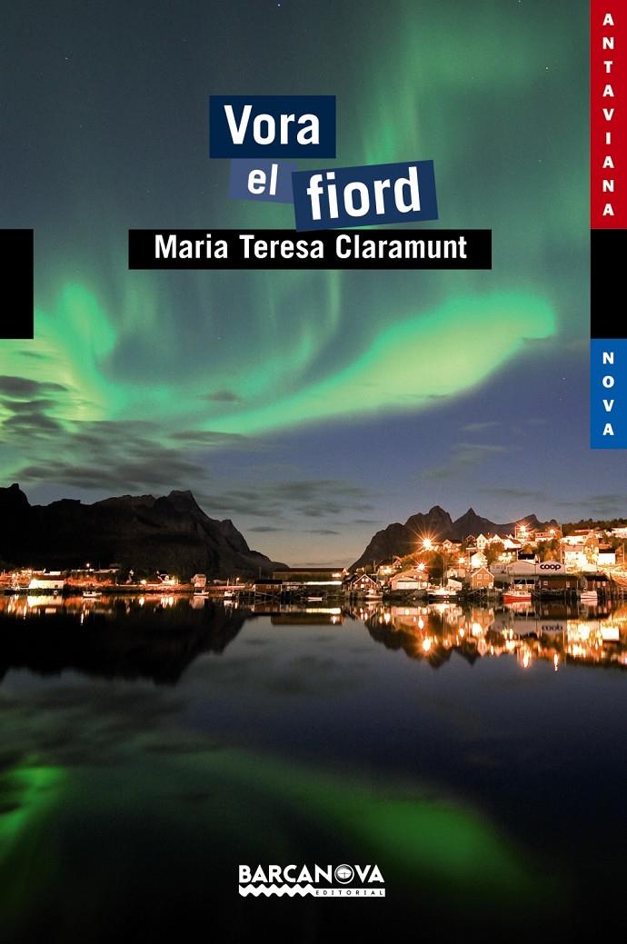 VORA EL FIORD | 9788448928841 | CLARAMUNT, MARIA TERESA | Llibreria La Font de Mimir - Llibreria online Barcelona - Comprar llibres català i castellà