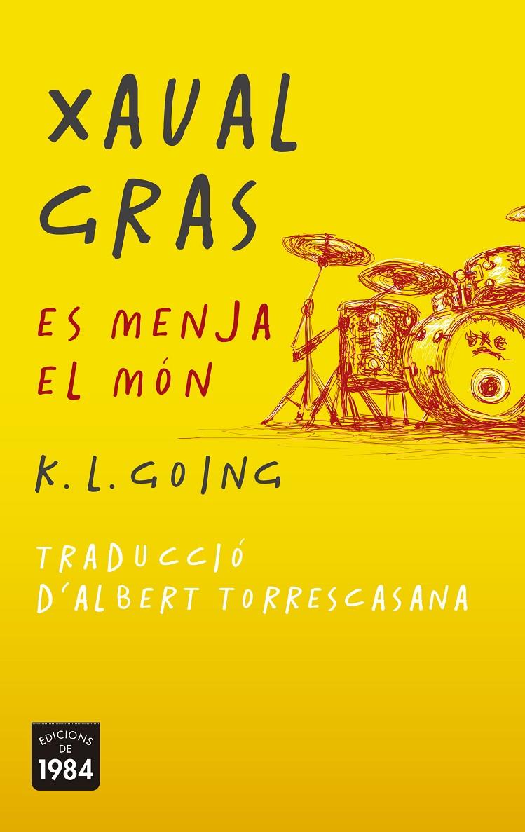 XAVAL GRAS ES MENJA EL MÓN | 9788415835936 | K. L. GOING | Llibreria La Font de Mimir - Llibreria online Barcelona - Comprar llibres català i castellà