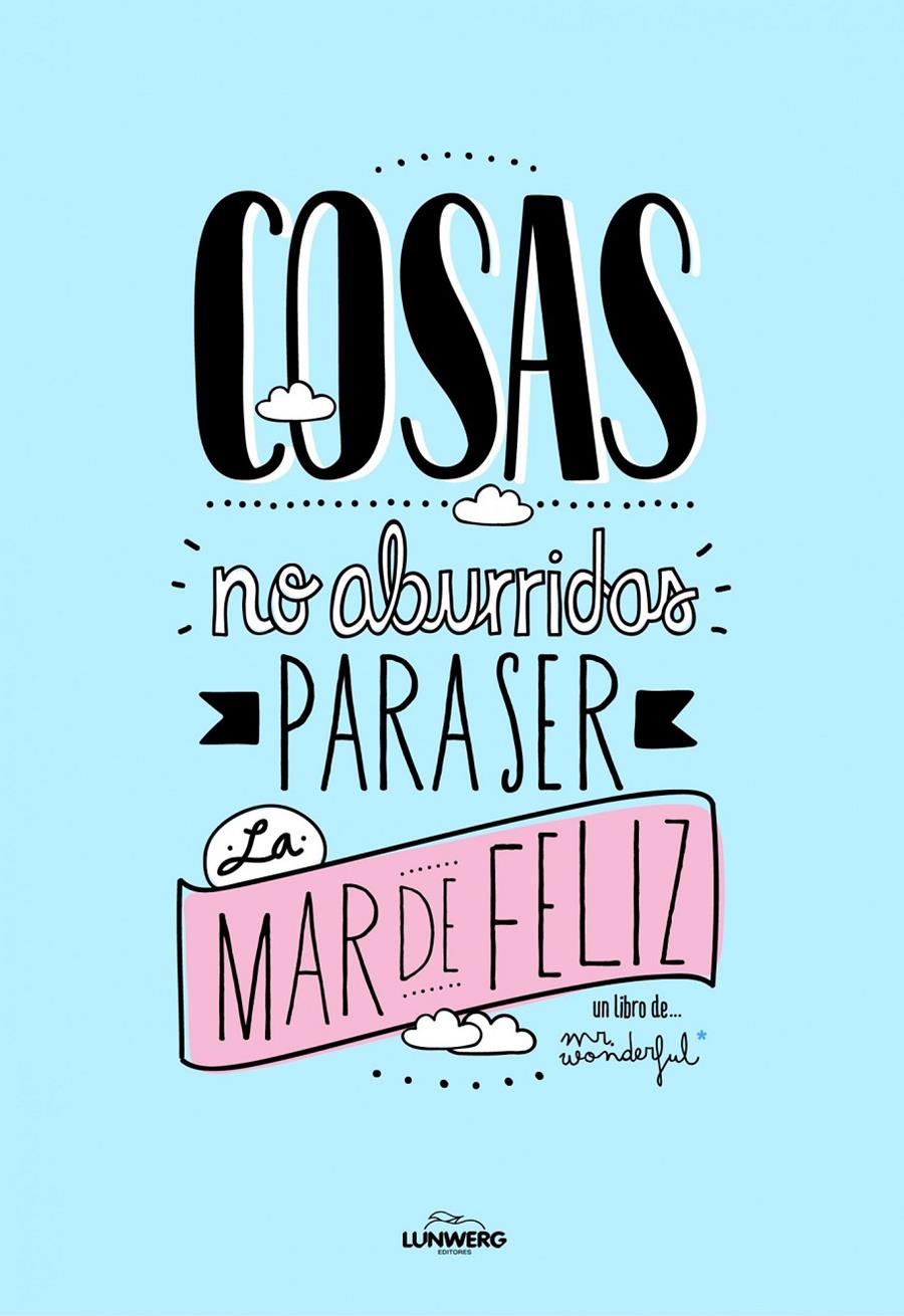 COSAS NO ABURRIDAS PARA SER LA MAR DE FELIZ | 9788497859813 | MR. WONDERFUL | Llibreria La Font de Mimir - Llibreria online Barcelona - Comprar llibres català i castellà