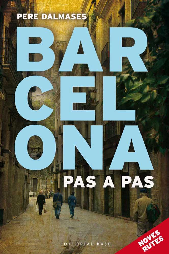 BARCELONA PAS A PAS II | 9788415711452 | DALMASES, PERE | Llibreria La Font de Mimir - Llibreria online Barcelona - Comprar llibres català i castellà