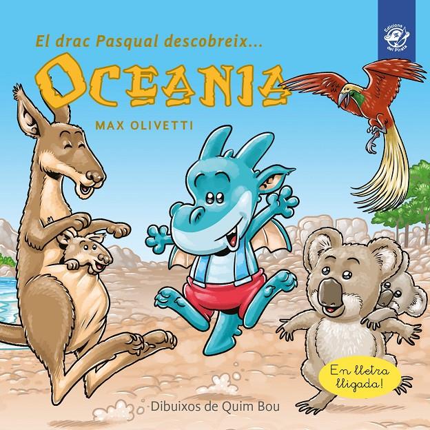EL DRAC PASQUAL DESCOBREIX OCEANIA | 9788417207281 | OLIVETTI, MAX | Llibreria La Font de Mimir - Llibreria online Barcelona - Comprar llibres català i castellà