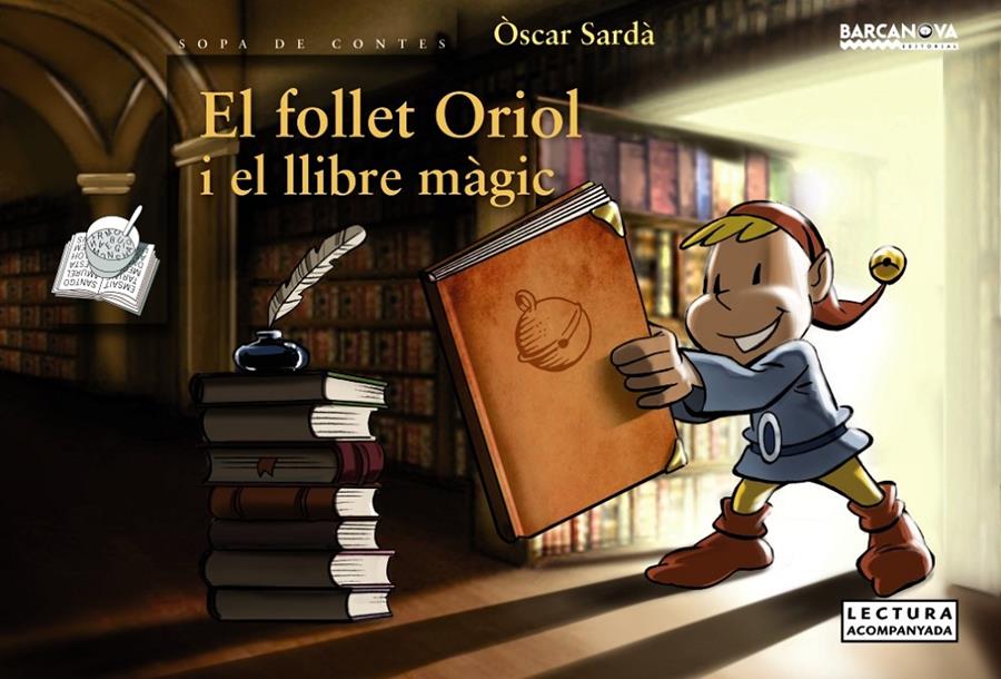 EL FOLLET ORIOL I EL LLIBRE MÀGIC | 9788448930660 | SARDÀ, ÒSCAR | Llibreria La Font de Mimir - Llibreria online Barcelona - Comprar llibres català i castellà