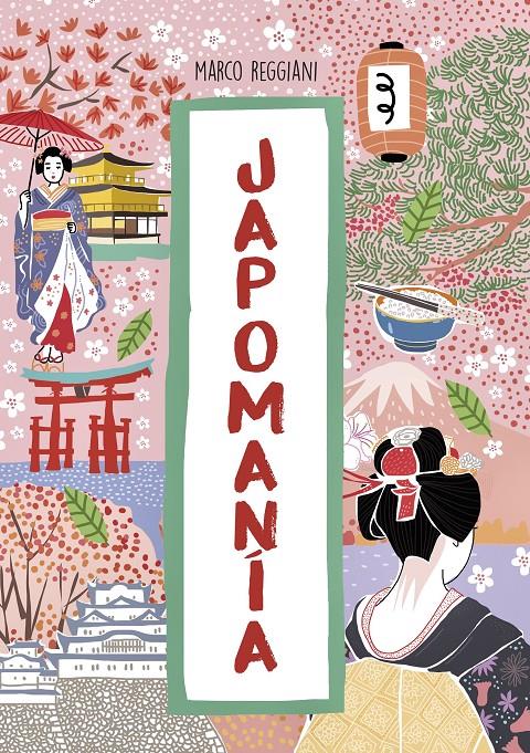 JAPOMANÍA | 9788417560904 | REGGIANI, MARCO | Llibreria La Font de Mimir - Llibreria online Barcelona - Comprar llibres català i castellà