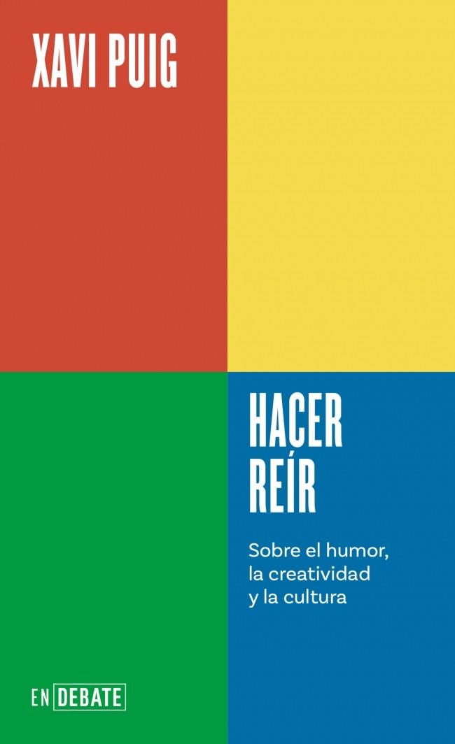 HACER REÍR (SERIE ENDEBATE) | 9788410433694 | PUIG, XAVI | Llibreria La Font de Mimir - Llibreria online Barcelona - Comprar llibres català i castellà