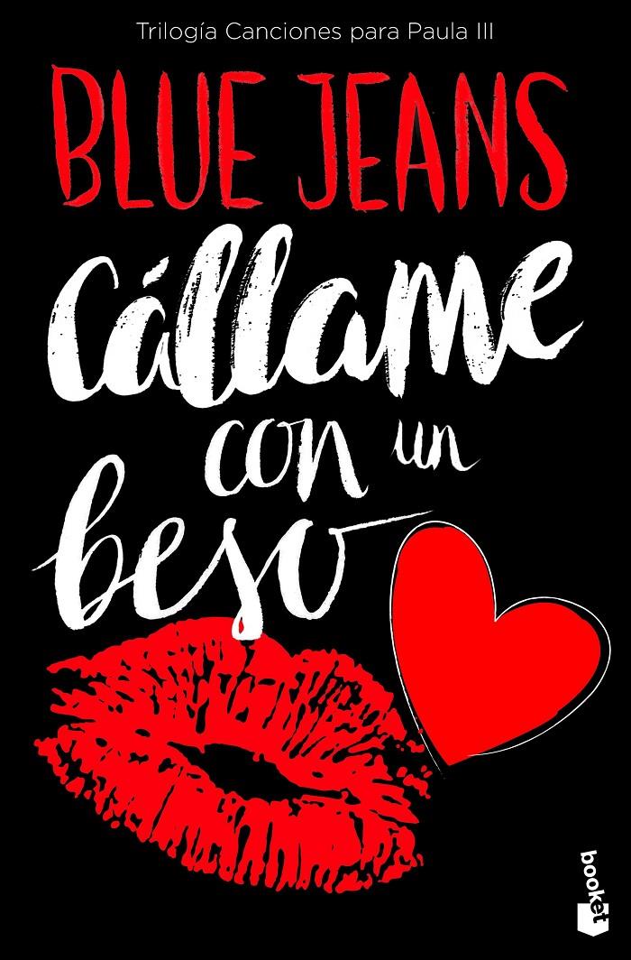 CÁLLAME CON UN BESO (TRILOGÍA CANCIONES PARA PAULA 3) | 9788408171744 | BLUE JEANS | Llibreria La Font de Mimir - Llibreria online Barcelona - Comprar llibres català i castellà