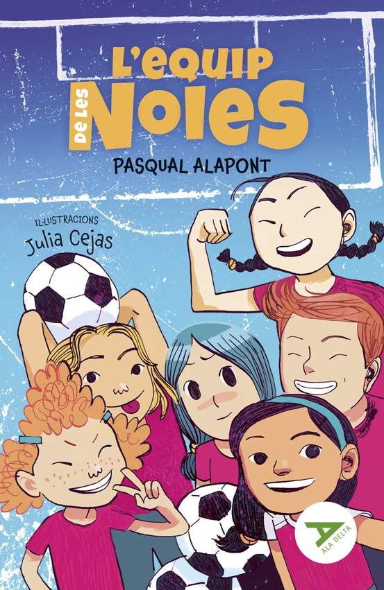 L'EQUIP DE LES NOIES | 9788447947850 | ALAPONT RAMON, PASQUAL | Llibreria La Font de Mimir - Llibreria online Barcelona - Comprar llibres català i castellà