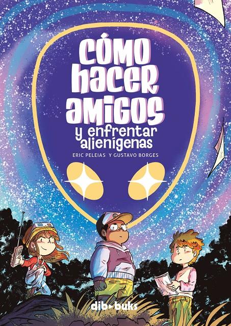 CÓMO HACER AMIGOS Y ENFRENTAR ALIENÍGENAS | 9788418266591 | BORGES, GUSTAVO/PELEIAS, ERIC | Llibreria La Font de Mimir - Llibreria online Barcelona - Comprar llibres català i castellà