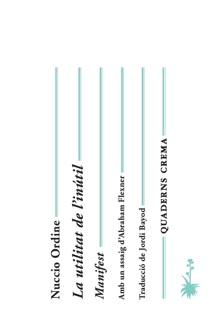 UTILITAT DE L'INUTIL | 9788477275534 | ORDINE, NUCCIO/BAYOD BRAU, JORDI | Llibreria La Font de Mimir - Llibreria online Barcelona - Comprar llibres català i castellà