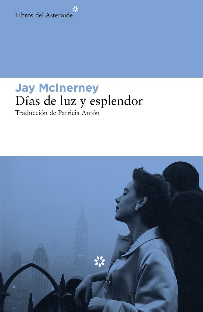 DÍAS DE LUZ Y ESPLENDOR | 9788417977238 | MCINERNEY, JAY | Llibreria La Font de Mimir - Llibreria online Barcelona - Comprar llibres català i castellà