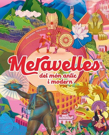 MERAVELLES DEL MÓN ANTIC I MODERN | 9788410417236 | CASSANY, MIA | Llibreria La Font de Mimir - Llibreria online Barcelona - Comprar llibres català i castellà