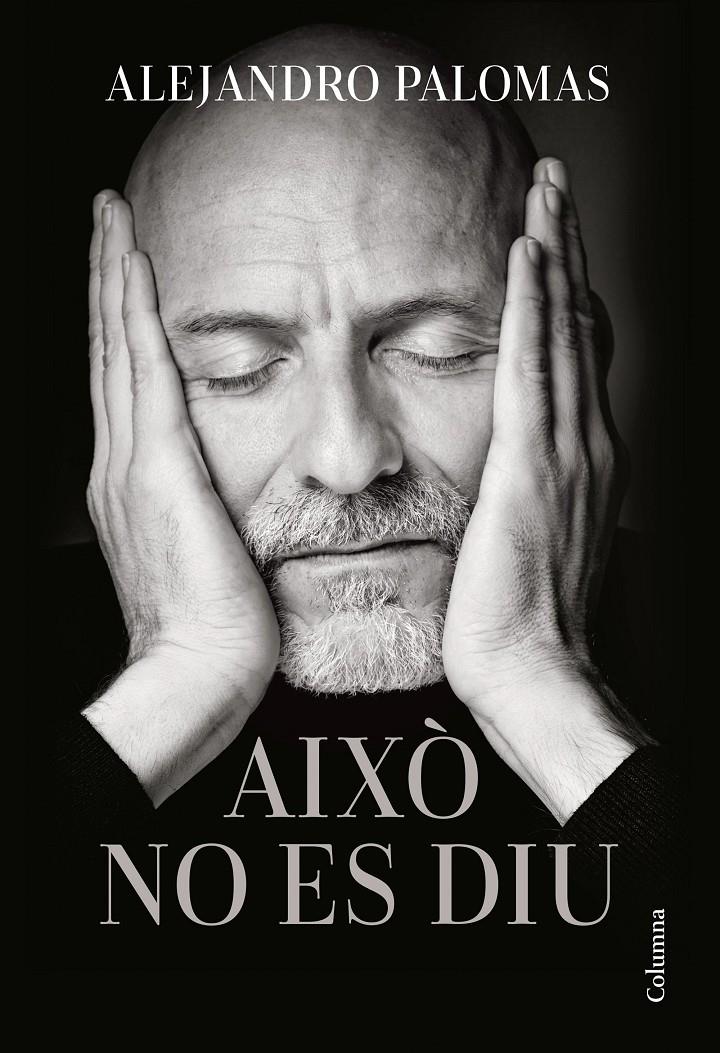 AIXÒ NO ES DIU | 9788466429689 | PALOMAS PUBILL, ALEJANDRO | Llibreria La Font de Mimir - Llibreria online Barcelona - Comprar llibres català i castellà