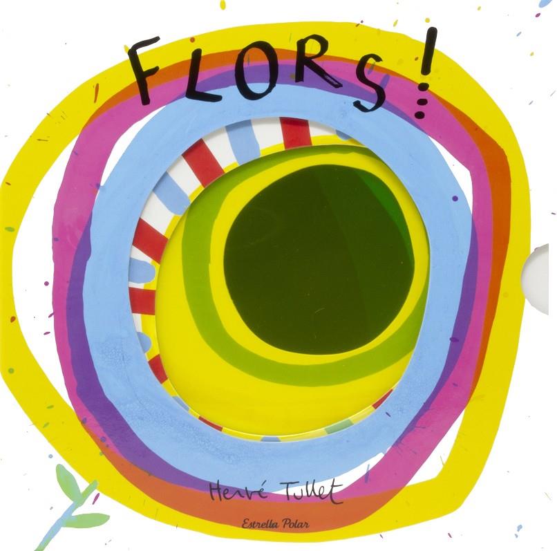 FLORS! | 9788413898193 | TULLET, HERVÉ | Llibreria La Font de Mimir - Llibreria online Barcelona - Comprar llibres català i castellà