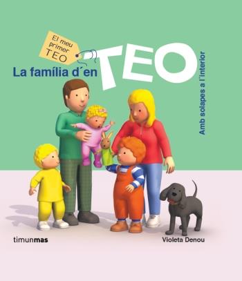LA FAMÍLIA D'EN TEO | 9788499328676 | VIOLETA DENOU | Llibreria La Font de Mimir - Llibreria online Barcelona - Comprar llibres català i castellà